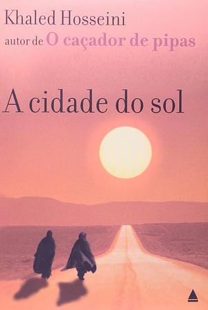 A CIDADE DO SOL - PORTUGUES BRASIL by Khaled Hosseini, Khaled Hosseini