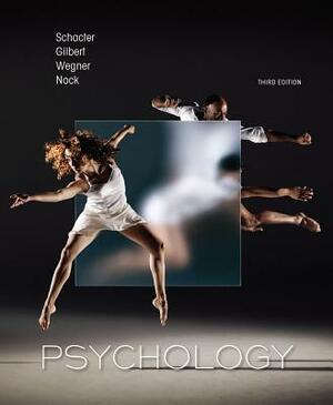 Psychology by Daniel L. Schacter, Daniel M. Wegner, Daniel T. Gilbert
