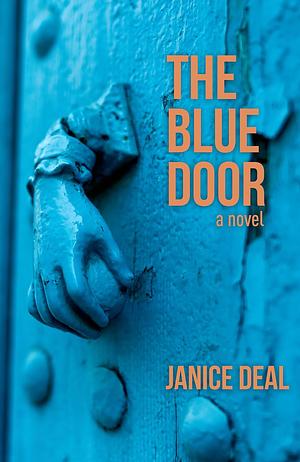 The Blue Door by Janice Deal