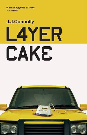 Layer Cake by J.J. Connolly