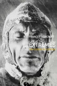 Life at the Extremes by Frances Ashcroft