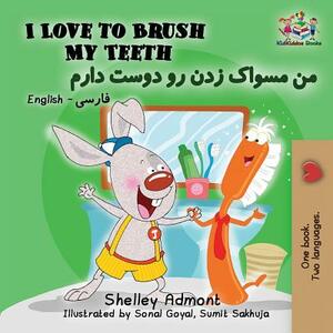 I Love to Brush My Teeth: English Farsi Persian by Kidkiddos Books, Shelley Admont