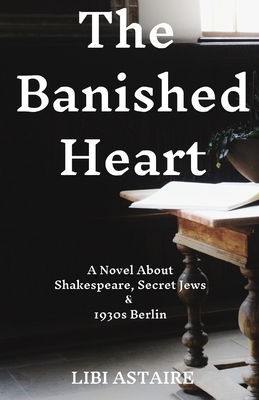 The Banished Heart by Libi Astaire