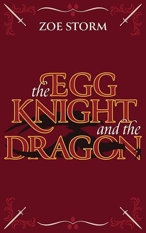 The Egg Knight and the Dragon by Zoe Storm