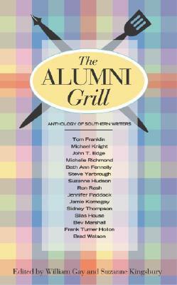 The Alumni Grill by Suzanne Kingsbury, William Gay, Willim Gay