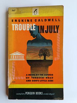 Trouble in July by Erskine Caldwell