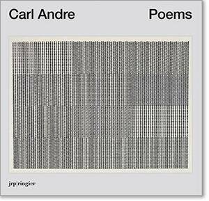 Carl Andre: Poems by Carl Andre, Gavin Delahunty, Lynn Kost