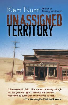 Unassigned Territory by Kem Nunn