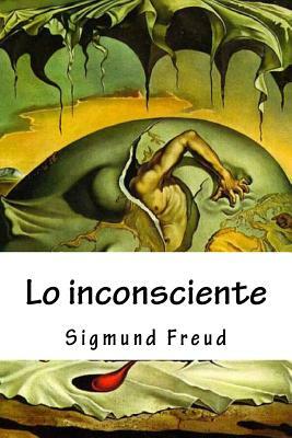 Lo inconsciente by Sigmund Freud