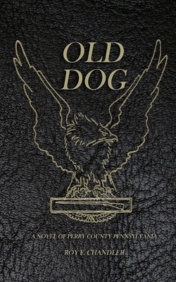 Old Dog by Roy F. Chandler