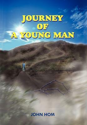 Journey of a Young Man by John Hom