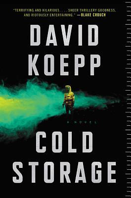 Cold Storage: A Novel by David Koepp