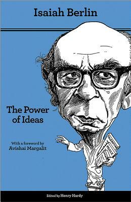 The Power of Ideas: Second Edition by Isaiah Berlin