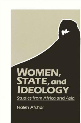 Women, State, and Ideology: Studies from Africa and Asia by 