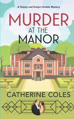 Murder at the Manor by Catherine Coles