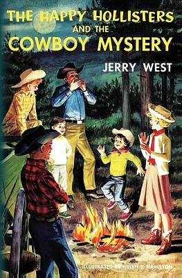 The Happy Hollisters and the Cowboy Mystery by Jerry West