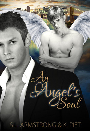 An Angel's Soul by S.L. Armstrong, K. Piet