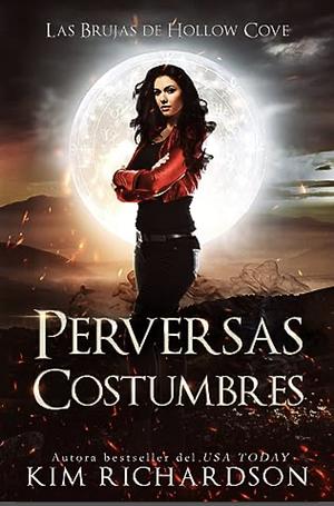 Perversas Costumbres by Kim Richardson