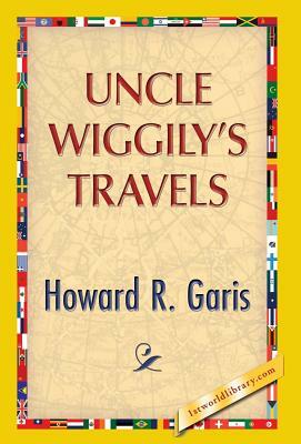Uncle Wiggily's Travels by Howard R. Garis