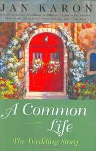 A Common Life: The Wedding Story by Jan Karon