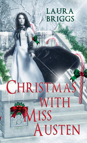Christmas with Miss Austen by Laura Briggs