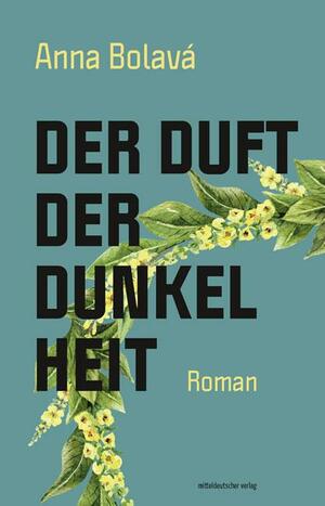 Der Duft der Dunkelheit by Anna Bolavá