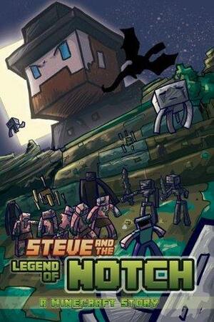 Minecraft: Steve and The Legend of Notch: Part One of Two by Minecraft Books