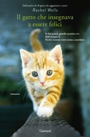 Il gatto che insegnava a essere felici by Rachel Wells