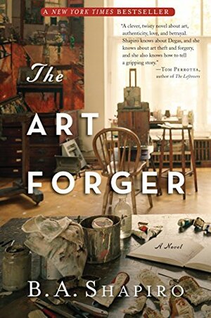 The Art Forger by Barbara A. Shapiro