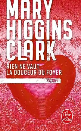 Rien ne vaut la douceur du foyer by Mary Higgins Clark