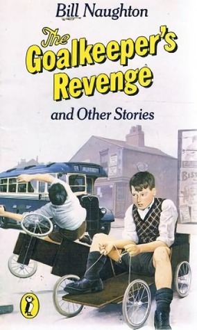 The Goalkeeper's Revenge and Other Stories by Bill Naughton