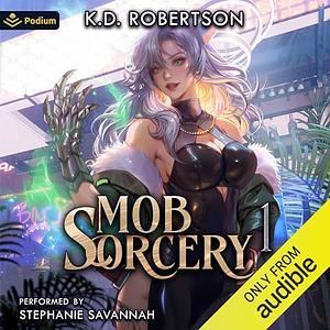 Mob Sorcery by K.D. Robertson