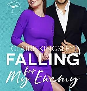 Falling for My Enemy by Claire Kingsley