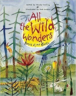 All the Wild Wonders: Poems of Our Earth by Wendy Cooling