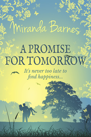 A Promise For Tomorrow by Miranda Barnes