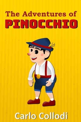 The Adventures of Pinocchio: with classic and antique illustration by Carlo Collodi
