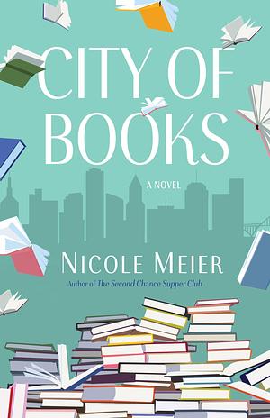 City of Books: A Novel by Nicole Meier