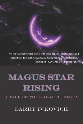 Magus Star Rising by Larry Ivkovich