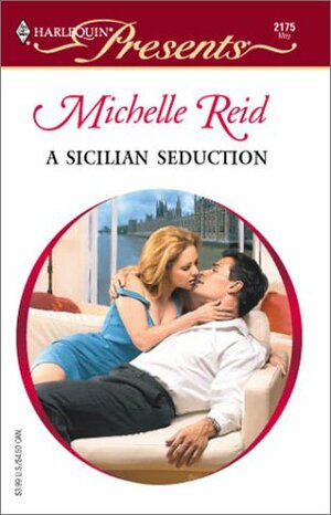 A Sicilian Seduction by Michelle Reid