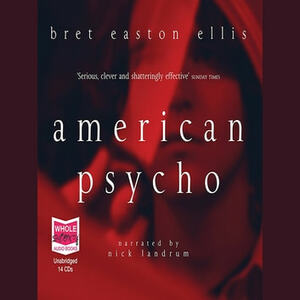 American Psycho by Bret Easton Ellis