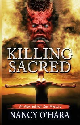 Killing Sacred by Nancy O'Hara