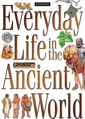Everyday Life in the Ancient World: A Guide to Travel in Ancient Times by Sally Tagholm