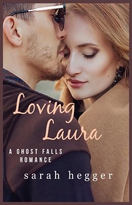 Loving Laura by Sarah Hegger