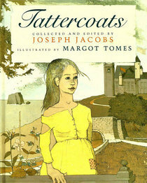 Tattercoats by Margot Tomes, Joseph Jacobs