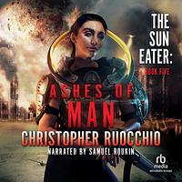 Ashes of Man by Christopher Ruocchio