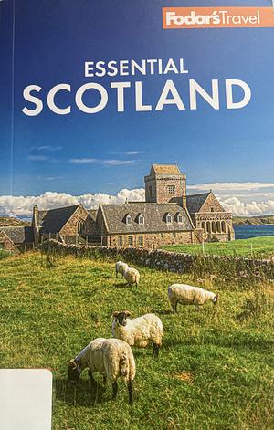 Fodor's Essential Scotland by Fodor's Travel Guides