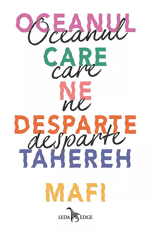 Oceanul care ne desparte by Tahereh Mafi