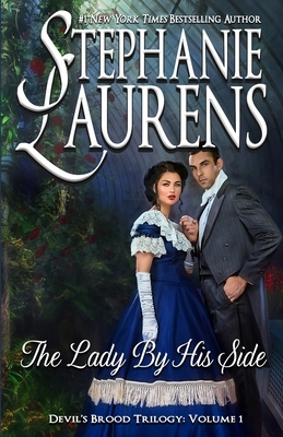 The Lady By His Side: Devil's Brood Trilogy by Stephanie Laurens