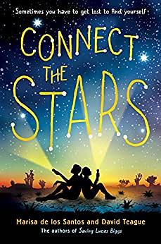 Connect the Stars by Marisa de los Santos, David Teague