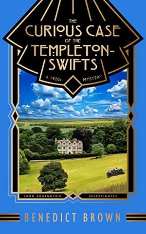 The Curious Case of the Templeton-Swifts by Benedict Brown